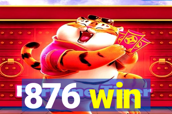 876 win